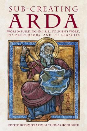 Sub-creating Arda: World-building in J.R.R. Tolkien's Work its Precursors and its Legacies: 40 (Cormarë)