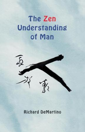 The Zen Understanding of Man