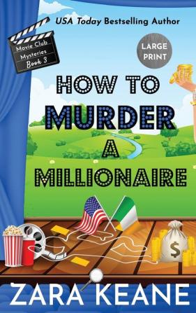 How to Murder a Millionaire (Movie Club Mysteries Book 3)