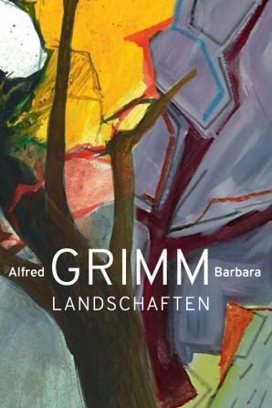 Landschaften: Alfred und Barbara Grimm in der Kulturwerkstatt Meiderich: 2 (Edition Kulturwerkstatt)