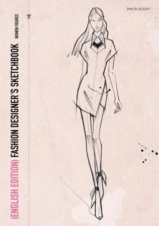 FASHION DESIGNER´S SKETCHBOOK - women figures (English Edition)