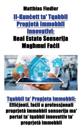 Il-Kunċett ta' Tqabbil Propjetà Immobbli Innovativi: Real Estate Senserija Magħmul Faċli: Tqabbil ta' Propjeta Immobbli: ... ta' tqabbil innovattiv ta' proprjetà immobbli