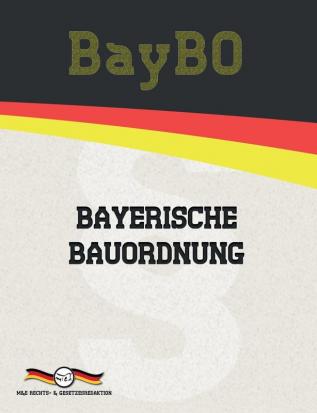 BayBO - Bayerische Bauordnung (Aktuelle Gesetze 2021)