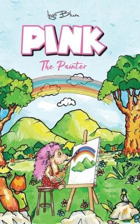 Pink The Painter: 1 (Pink the Hedgehog)