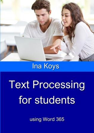 Text Processing for Students: using Word 365: 10 (Short & Spicy)