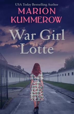 War Girl Lotte: Life in the Third Reich: 2 (War Girls)