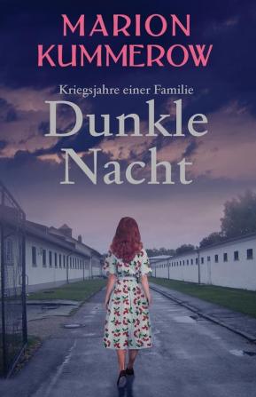 Dunkle Nacht: 2 (Kriegsjahre Einer Familie)