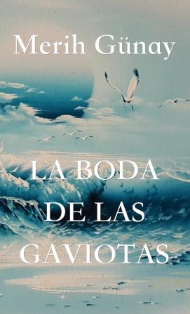 La Boda de Las Gaviotas