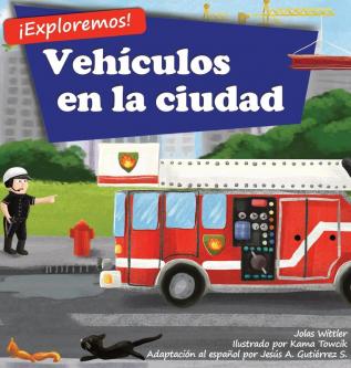 ¡Exploremos! Vehículos en la ciudad: Un libro de rimas con ilustraciones sobre camiones y carros para niños de edades comprendidas entre 2 y 4 años [Historias en verso y para la hora de acostarse]: 1