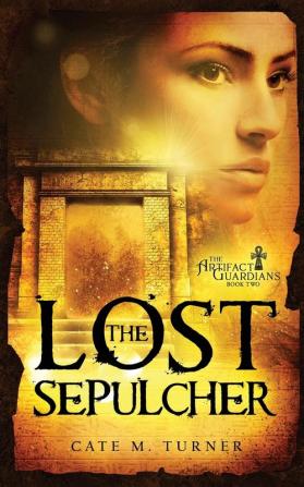 The Lost Sepulcher: 2 (The Artifact Guardians)