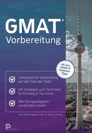 GMAT Vorbereitung: Strategien und Techniken für den Einstieg bis zur Top-Score