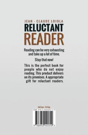 Reluctant Reader: For people who do not enjoy reading