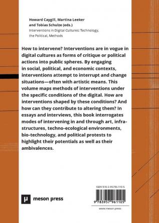 Interventions in Digital Cultures: Technology the Political Methods