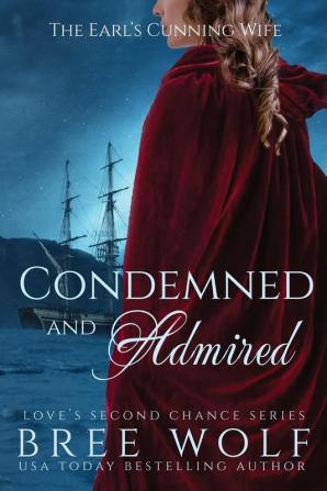 Condemned & Admired: The Earl's Cunning Wife: 9 (Love's Second Chance)