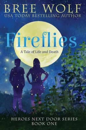 Fireflies: A Tale of Life and Death: 1 (Heroes Next Door)