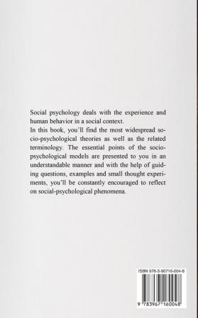 Social Psychology for Beginners: How our thoughts and feelings influence our behaviour in social interactions