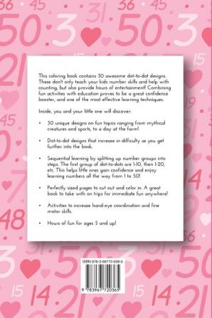 Dot-To-Dot Count to 50 for Girls + Coloring Workbook: Fun Connect the Dots for Ages 5 and Up