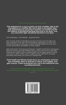 Gut Detox & Cleanse - The Natural Way to Improving Gut Health: Gut Health Cookbook Featuring Over 30 Delicious Recipes