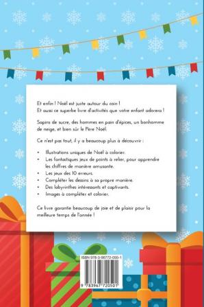 Livre d'activités de Noël pour les enfants de 4 à 8 ans - Un livre merveilleusement divertissant: Avec des labyrinthes jeux des erreurs relier les points coloriages et beaucoup plus !