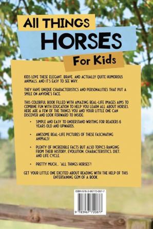 All Things Ponies & Horses For Kids: Filled With Plenty of Facts Photos and Fun to Learn all About Horses