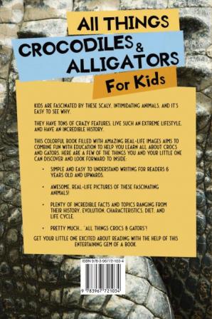 All Things Crocodiles & Alligators For Kids: Filled With Plenty of Facts Photos and Fun to Learn all About Crocs & Gators