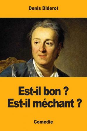 Est-il bon ? Est-il méchant ?