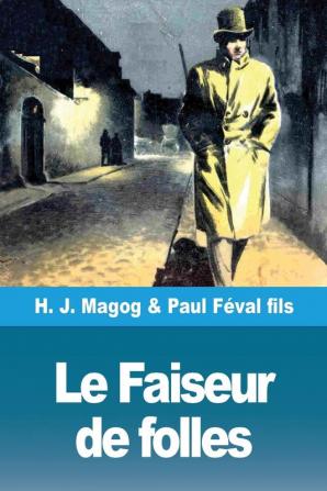 Le Faiseur de folles: Les Mystères de Demain volume 5