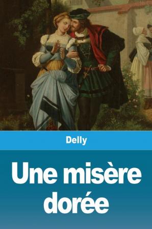 Une misère dorée