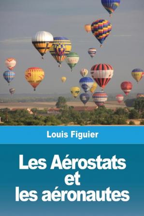 Les Aerostats et les aeronautes