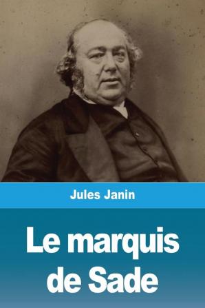 Le marquis de Sade