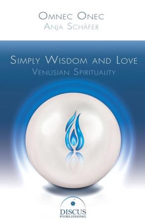 Simply Wisdom and Love: Venusian Spirituality