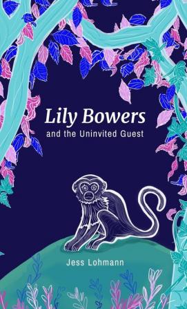 Lily Bowers and the Uninvited Guest: 1