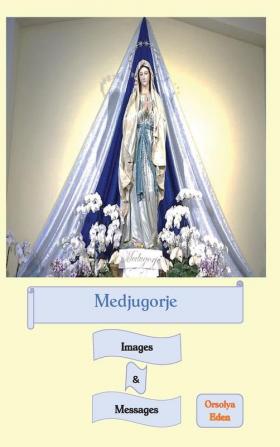 Medjugorje Images & Messages