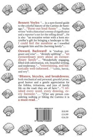 Onward Backward! -or- A Ramble to Santiago: Being a True Account of a Heathen Family's 1500-kilometer pilgrimage to Santiago de Compostela together ... to Life along that ancient and popular Way