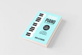 Primo Piano. Easy Piano Music for Adults