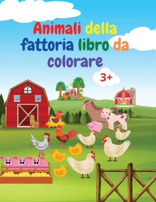 Animali della fattoria libro da colorare: Incredibile libro da colorare con animali della fattoria Libro da colorare di animali da fattoria acuti per ... della fattoria di campagna da colorare