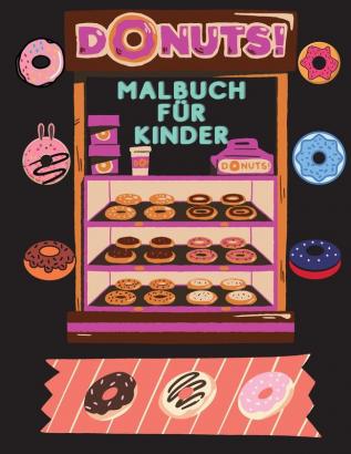 DONUTS Malbuch für Kinder: Ein wunderbares Malbuch gefüllt mit DONUTS!!!