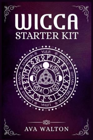 Wicca Starter Kit: Candles Herbs Tarot Cards Crystals and Spells. A Beginner's Guide to Using the Fundamental Elements of Wiccan Rituals(2022 Crash Course for Newbies)