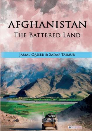 Afghanistan - The Battered Land