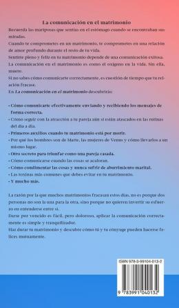 La comunicación en el matrimonio: Descubre los secretos para aprovechar el poder de la comunicación efectiva en tu matrimonio y convertirte en un mejor cónyuge