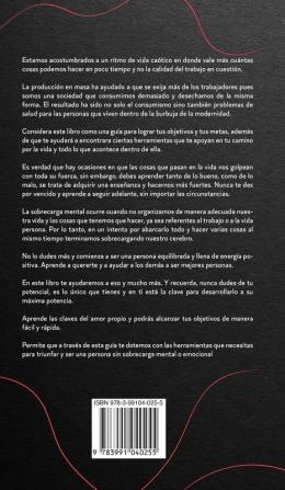 Sobrecarga mental: Guía para ordenar tus pensamientos evitar el estrés y la ansiedad. Aprende a no pensar en exceso y a vivir sin preocupaciones