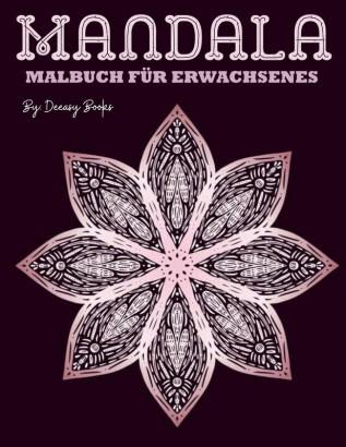 Mandala-Malbuch fur Erwachsene: Erstaunliche Mandala Malbuch für Erwachsene -50 Stressabbauende Designs