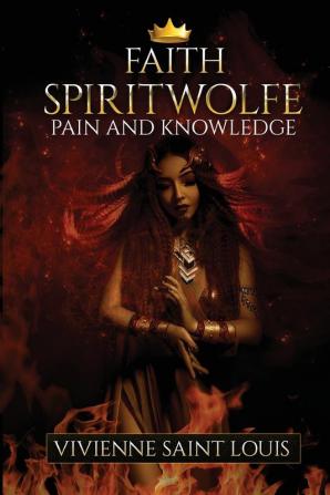 Faith Spiritwolfe: Pain and Knowledge: 1 (The Sisters Affinity)