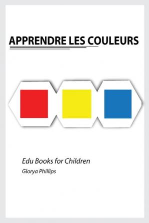 Apprendre les Couleurs (Edu Books for Children)