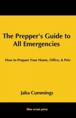 The Prepper's Guide to All Emergencies