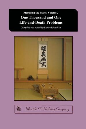 One Thousand and One Life-and-Death Problems: 2 (Mastering the Basics)