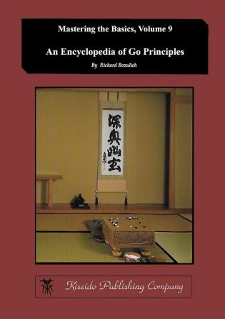 Encyclopedia of Go Principles (Mastering the Basics) (Volume 9) (Encyclopedia of Go Prinicples)