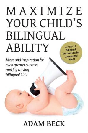 Maximize Your Child's Bilingual Ability