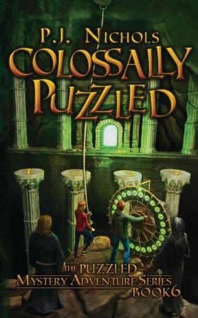 Colossally Puzzled (The Puzzled Mystery Adventure Series: Book 6)