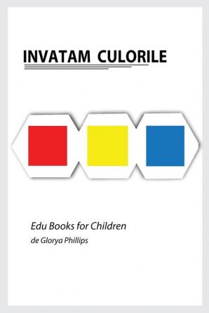 Invatam Culorile (Edu Books for Children)